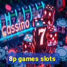 8p games slots